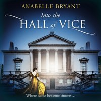 Into The Hall Of Vice - Anabelle Bryant - audiobook