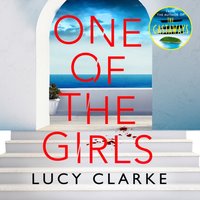 One of the Girls - Lucy Clarke - audiobook
