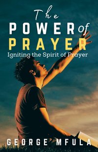 The Power of Prayer - George Mfula - ebook