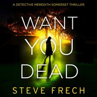 Want You Dead - Steve Frech - audiobook