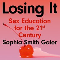 Losing It - Sophia Smith Galer - audiobook