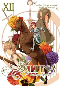 Altina the Sword Princess: Volume 12 - Yukiya Murasaki - ebook