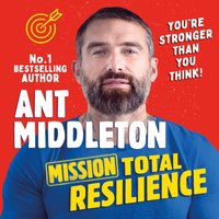 Mission Total Resilience - Ant Middleton - audiobook