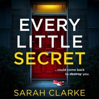 Every Little Secret - Sarah Clarke - audiobook