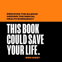 This Book Could Save Your Life - Ben West - audiobook