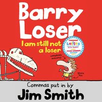 I am still not a Loser (The Barry Loser Series) - Jim Smith - audiobook