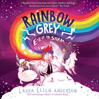 Rainbow Grey: Eye of the Storm - Laura Ellen Anderson - audiobook