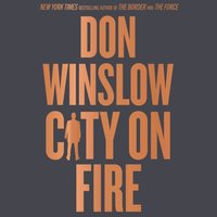 City on Fire - Don Winslow - audiobook