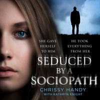 Seduced by a Sociopath - Chrissy Handy - audiobook