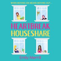 Heartbreak Houseshare - Emily Merrill - audiobook