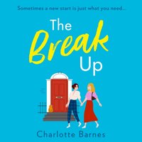 Break Up - Charlotte Barnes - audiobook