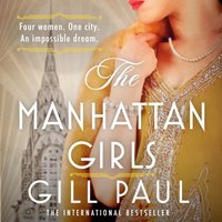 Manhattan Girls - Gill Paul - audiobook