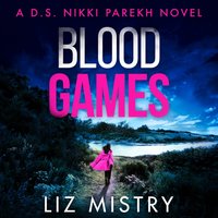Blood Games - Liz Mistry - audiobook