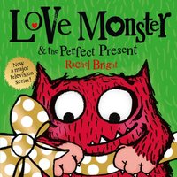 Love Monster and the Perfect Present - Rachel Bright - audiobook