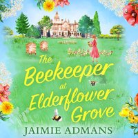 Beekeeper at Elderflower Grove - Jaimie Admans - audiobook