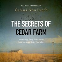 Secrets of Cedar Farm - Carissa Ann Lynch - audiobook