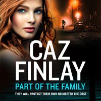 Part of the Family (Bad Blood, Book 6) - Caz Finlay - audiobook