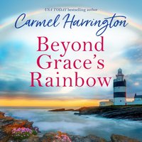 Beyond Grace's Rainbow - Carmel Harrington - audiobook