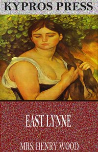 East Lynne - Mrs. Henry Wood - ebook