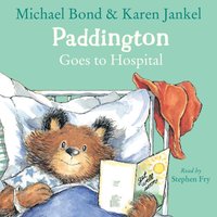 Paddington Goes To Hospital - Michael Bond - audiobook