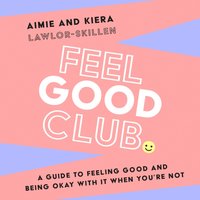 Feel Good Club - Kiera Lawlor-Skillen - audiobook