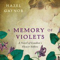 Memory of Violets - Hazel Gaynor - audiobook