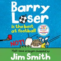Barry Loser is the best at football NOT! - Jim Smith - audiobook