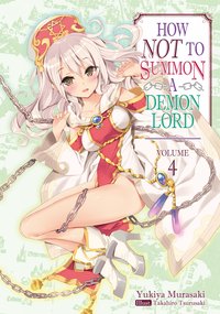 How NOT to Summon a Demon Lord: Volume 4 - Yukiya Murasaki - ebook
