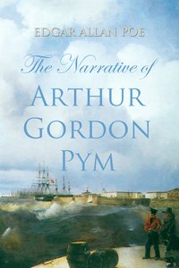The Narrative of Arthur Gordon Pym - Edgar Allan Poe - ebook
