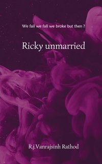 Ricky Unmarried - R.j.Vanrajsinh Rathod - ebook