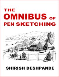 The Omnibus of Pen Sketching - Shirish D - ebook