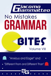 No Mistakes Grammar Bites, Volume VIII - Giacomo Giammatteo - ebook