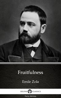 Fruitfulness by Emile Zola (Illustrated) - Emile Zola - ebook