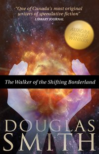 The Walker of the Shifting Borderland - Douglas Smith - ebook