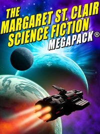 The Margaret St. Clair Science Fiction MEGAPACK® - Margaret St. Clair - ebook