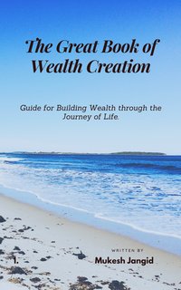 The Great Book of Wealth Creation - Mukesh Jangid - ebook
