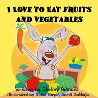 I Love to Eat Fruits and Vegetables - Shelley Admont - ebook