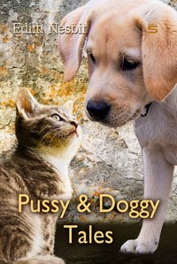 Pussy and Doggy Tales - Edith Nesbit - ebook