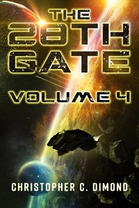 The 28th Gate Volume 4 - Christopher C. Dimond - ebook