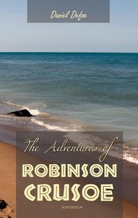 The Adventures of Robinson Crusoe - Daniel Defoe - ebook