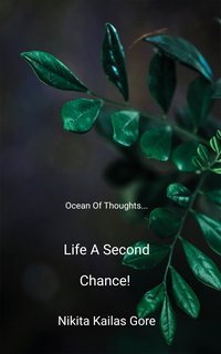 Life a second chance! - Nikita Kailas Gore - ebook