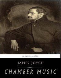 Chamber Music - James Joyce - ebook