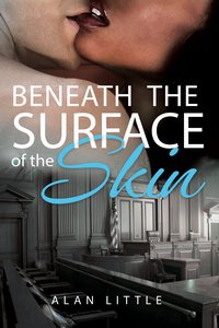 Beneath The Surface of the Skin - Alan Little - ebook