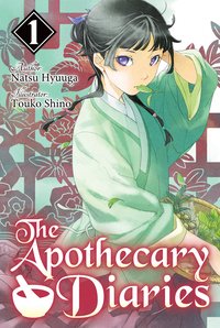 The Apothecary Diaries: Volume 1 (Light Novel) - Natsu Hyuuga - ebook