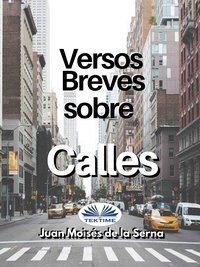 Versos Breves Sobre Calles - Juan Moisés De La Serna - ebook