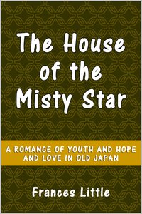 The House of the Misty Star - Frances Little - ebook