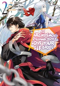 An Archdemon's Dilemma: How to Love Your Elf Bride (Manga) Volume 2 - Fuminori Teshima - ebook