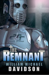The Remnant - William Michael Davidson - ebook
