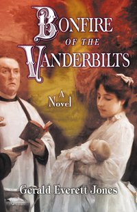 Bonfire of the Vanderbilts - Gerald Everett Jones - ebook