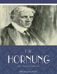 Some Persons Unknown - E.W. Hornung - ebook